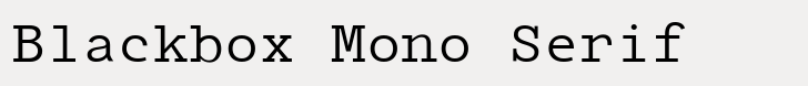 Blackbox Mono Serif